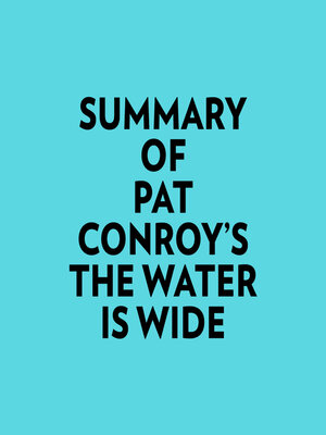 cover image of Summary of Pat Conroy's the Water Is Wide